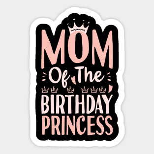 Mom of the birthday princesses Sticker